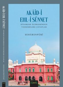 Akaid-i Ehli Sünnet Diyobend Alimlerinden Selefilere Cevaplar