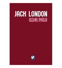 Seçilmiş Öyküler - Jack London 
