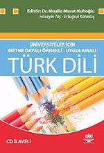 Türk Dili & Üniversiteler İçin Metne Dayalı Örnekli - Uygulamalı