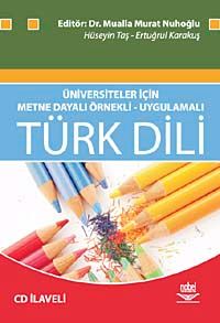 Türk Dili & Üniversiteler İçin Metne Dayalı Örnekli - Uygulamalı
