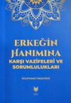Erkeğin Hanımına Karşı Vazifeleri ve Sorumlulukları