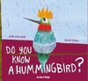 Do You Know A Hummingbird?