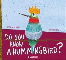 Do You Know A Hummingbird?