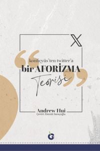Bir Aforizma Teorisi & Konfiçyüs'ten Twitter'a Bir Aforizma Teorisi