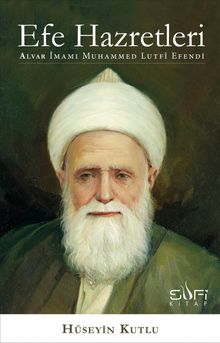 Efe Hazretleri & Alvar İmamı Muhammed Lutfi Efendi
