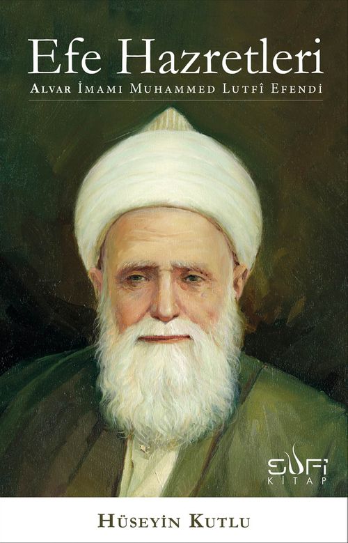 Efe Hazretleri & Alvar İmamı Muhammed Lutfi Efendi