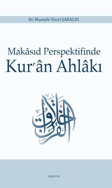 Makasıd Perspektifinde Kur'an Ahlakı
