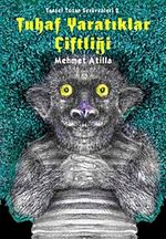 Tuhaf Yaratıklar Çiftliği & Tansel Tozan Serüvenleri