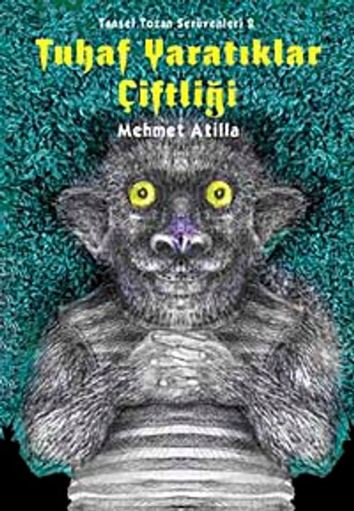 Tuhaf Yaratıklar Çiftliği & Tansel Tozan Serüvenleri