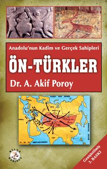 Ön-Türkler & Anadolu'nun Kadim ve Gerçek Sahipleri