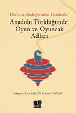 Anadolu Türklüğünde  Oyun ve Oyuncak Adları