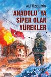 Anadolu'ya Siper Olan Y&uuml;rekler