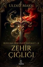 Zehir Çığlığı / Ruhuma Dokunan Hayalet II