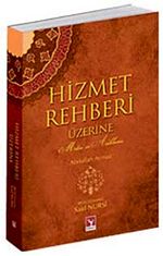 Hizmet Rehberi Üzerine (Metin ve Açıklama)