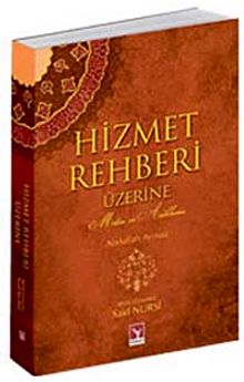 Hizmet Rehberi Üzerine (Metin ve Açıklama)