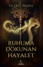 Ruhuma Dokunan Hayalet (Karton Kapak)