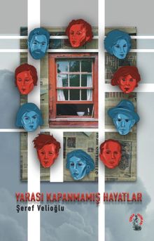 Yarası Kapanmamış Hayatlar