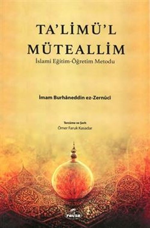 Talimül Müteallim / İslami Eğitim - Öğretim Metodu  (Sadece Türkçe Açıklamalı)