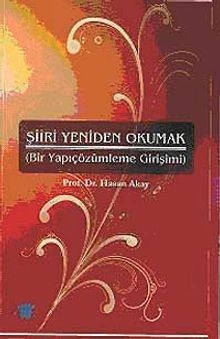Şiiri Yeniden Okumak & Bir Yapıçözümleme Girişimi