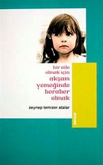 Bir Aile Olmak İçin Akşam Yemeğinde Beraber Olmak