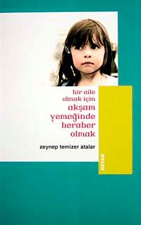 Bir Aile Olmak İçin Akşam Yemeğinde Beraber Olmak