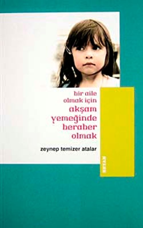 Bir Aile Olmak İçin Akşam Yemeğinde Beraber Olmak