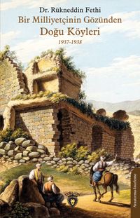 Bir Milliyetçinin Gözünden Doğu Köyleri