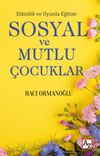 Etkinlik ve Oyunla Eğitim Sosyal ve Mutlu &Ccedil;ocuklar