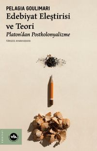 Edebiyat Eleştirisi ve Teori & Platon'dan Postkolonyalizme