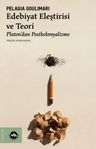 Edebiyat Eleştirisi ve Teori &amp; Platon'dan Postkolonyalizme