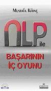 NLP ile Başarının İ&ccedil; Oyunu