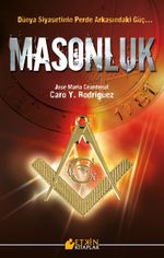 Masonluk & Dünya Siyasetinin Perde Arkasındaki Güç