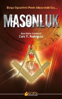 Masonluk & Dünya Siyasetinin Perde Arkasındaki Güç