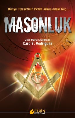 Masonluk & Dünya Siyasetinin Perde Arkasındaki Güç