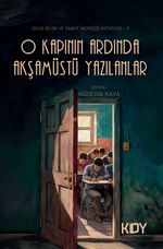O Kapının Ardında Akşamüstü Yazılanlar 