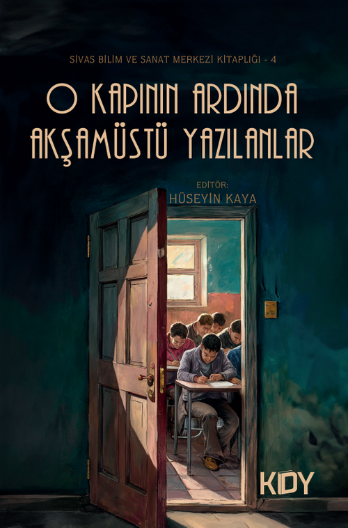 O Kapının Ardında Akşamüstü Yazılanlar 