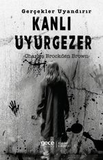 Kanlı Uyurgezer & Gerçekler Uyandırır