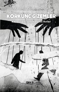 Korkunç Gizemler & Karanlığın İçinde Yatan Sırlar