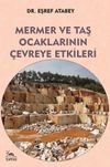 Mermer ve Taş Ocaklarının &Ccedil;evreye Etkileri