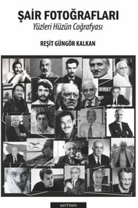 Şair Fotoğrafları & Yüzleri Hüzün Coğrafyası