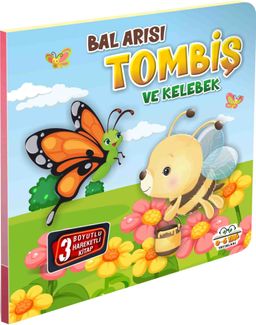Bal Arısı Tombiş ve Kelebek / Hareketli Kitaplar Serisi