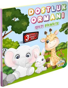 Dostluk Ormanı Işıltı Piknikte / Hareketli Kitaplar Serisi