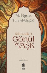 Gönül ve Aşk (Rah-ı Aşk)