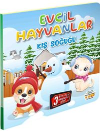 Evcil Hayvanlar - Kış Soğuğu / Hareketli Kitaplar Serisi
