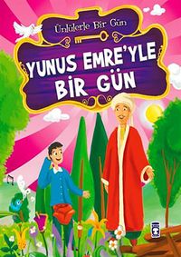Yunus Emre'yle Bir Gün