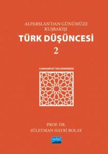 Alparslan'dan Günümüze Kuşbakışı Türk Düşüncesi 2 / Cumhuriyet'ten Günümüze
