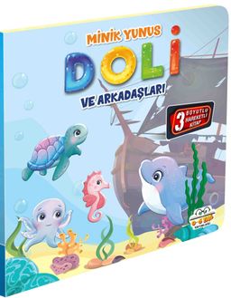 Minik Yunus Doli ve Arkadaşları / Hareketli Kitaplar Serisi