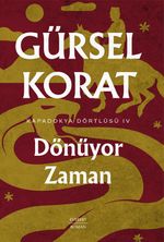 Dönüyor Zaman / Kapadokya Dörtlüsü IV