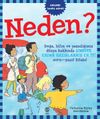 Neden? & Doğa, Bilim Ve Yaşadığımız D&uuml;nya Hakkında Şimdiye Kadar Hazırlanmış En İyi Soru-Yanıt Kitabı!