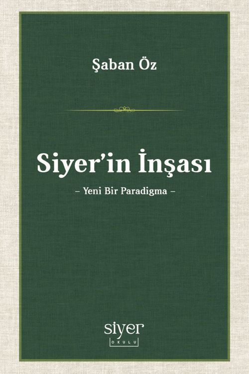 Siyer'in İnşası & Yeni Bir Paradigma